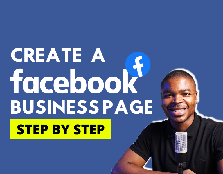 HOW TO CREATE A FACEBOOK PAGE FOR YOUR BUSINESS – 6 EASY STEPS